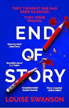 End of Story: The addictive, unputdownable thriller with a twist that will blow your mind